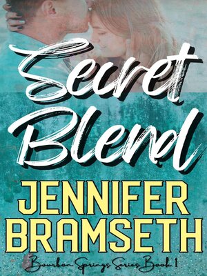 cover image of Secret Blend: Bourbon Springs Book 1: Bourbon Springs, #1